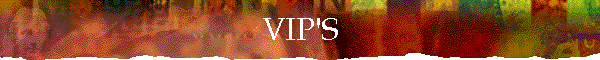 VIP'S